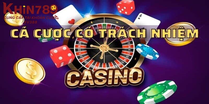 Vai trò trong việc đảm bảo cá cược có trách nhiệm của người 